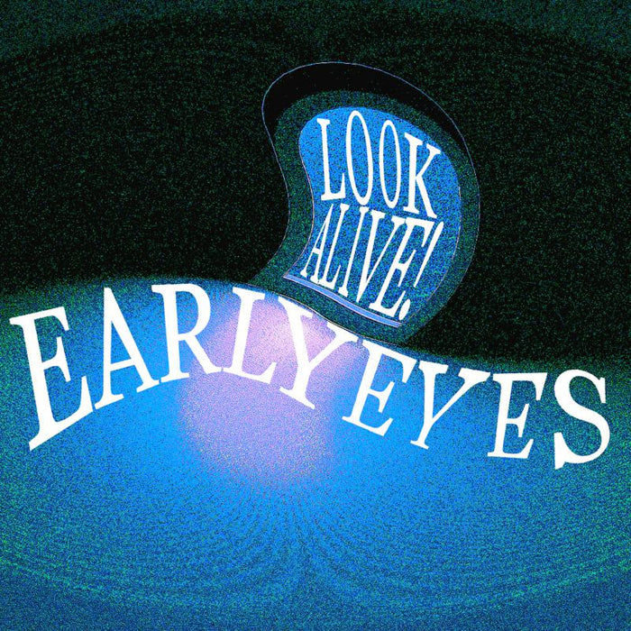 Early Eyes: Look Alive!