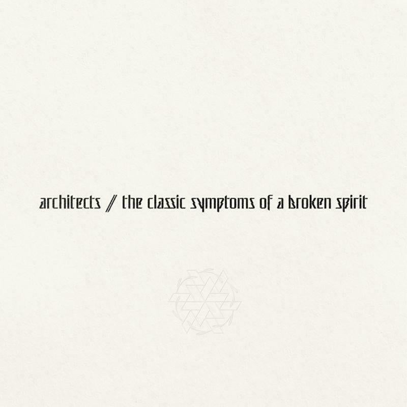 Architects: The Classic Symptoms Of A Broken Spirit (LP)