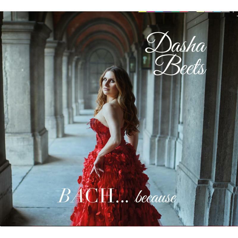 Dasha Beets: Bach - Because