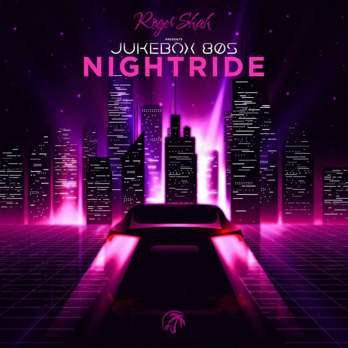 Roger Shah: Roger Shah presents Jukebox 80s - Nightride