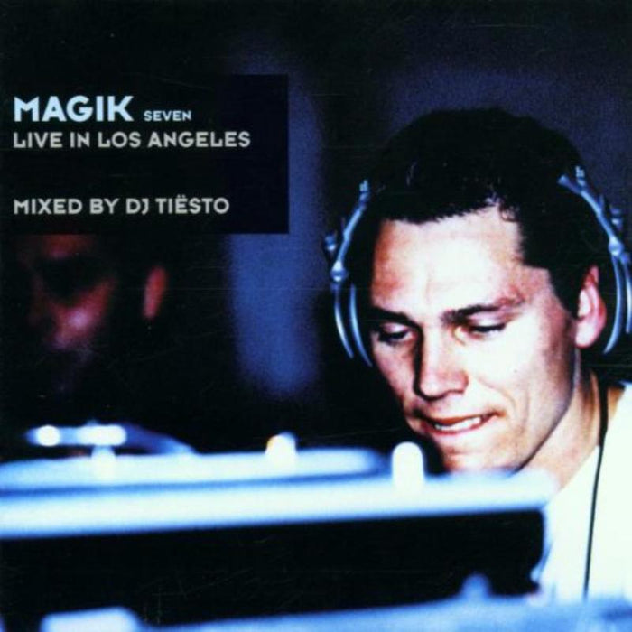 DJ Tiesto: Magik 7 - Live In Los Angeles