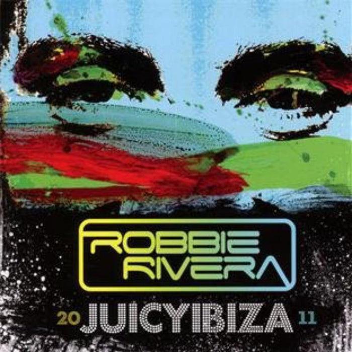Robbie Rivera: Juicy Ibiza 2011