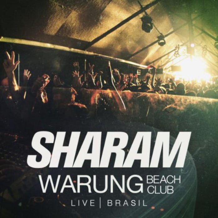 Sharam: Warung Beach Club Live Brasil