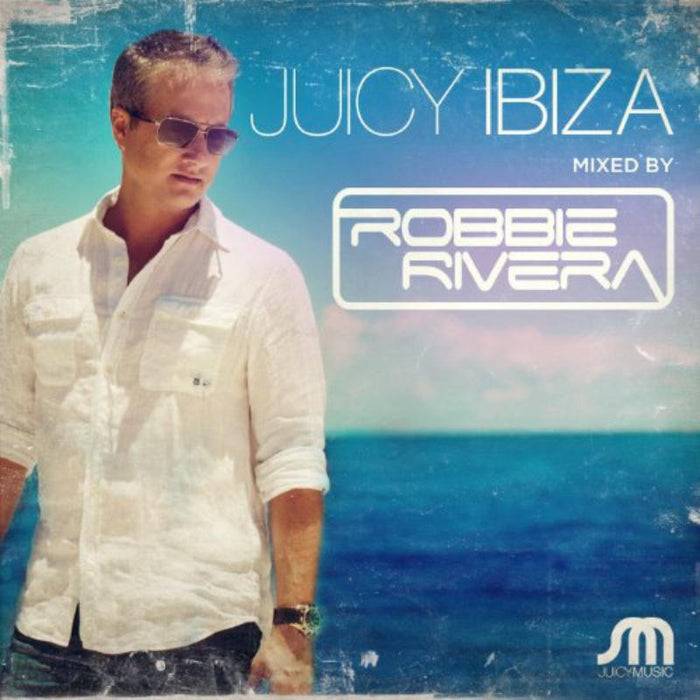 Various Artists: Juicy Ibiza: Mixed By Robbie Rivera