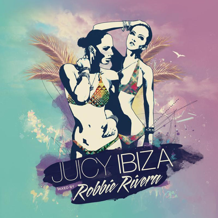 Juicy Ibiza 2014-Mixed By Robb: Juicy Ibiza 2014-Mixed By Robb