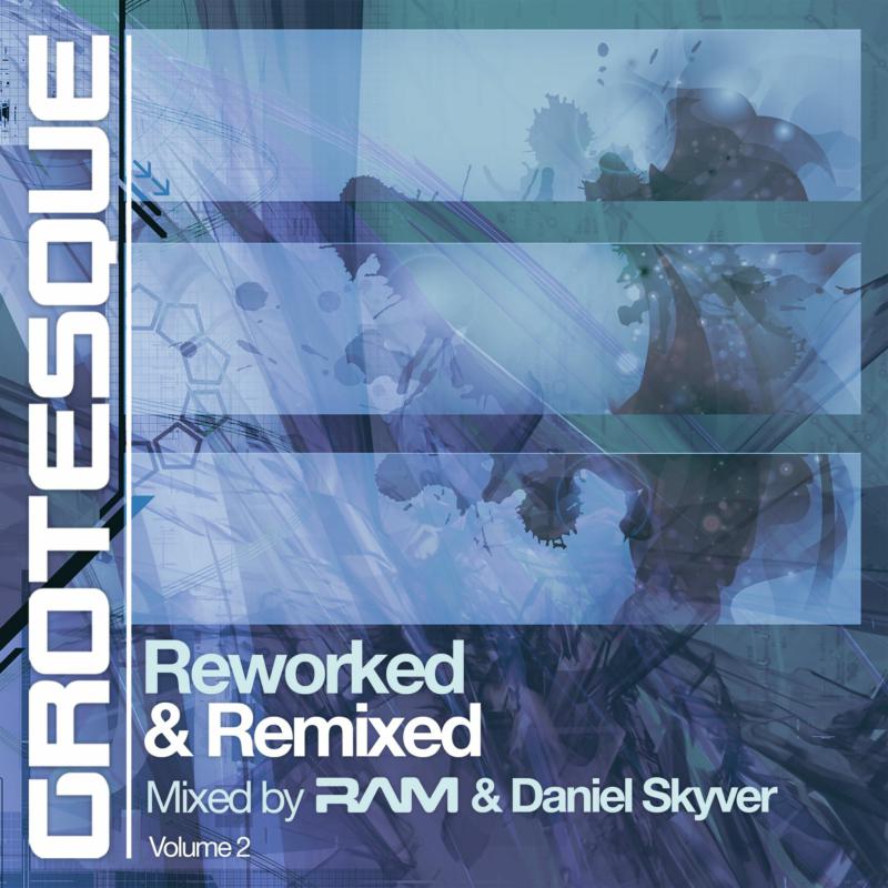 RAM & Daniel Skyver: Grotesque Reworked & Remixed Vol. 2