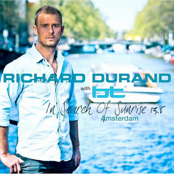 Richard Durand With BT: In Search of Sunrise 13.5 Amsterdam
