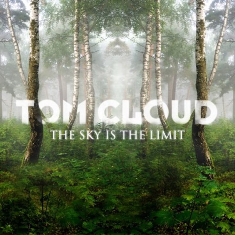 Tom Cloud: The Sky Is The Limit