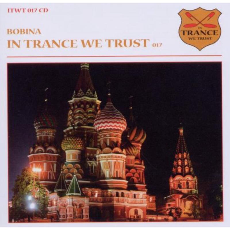 Bobina: In Trance We Trust 017