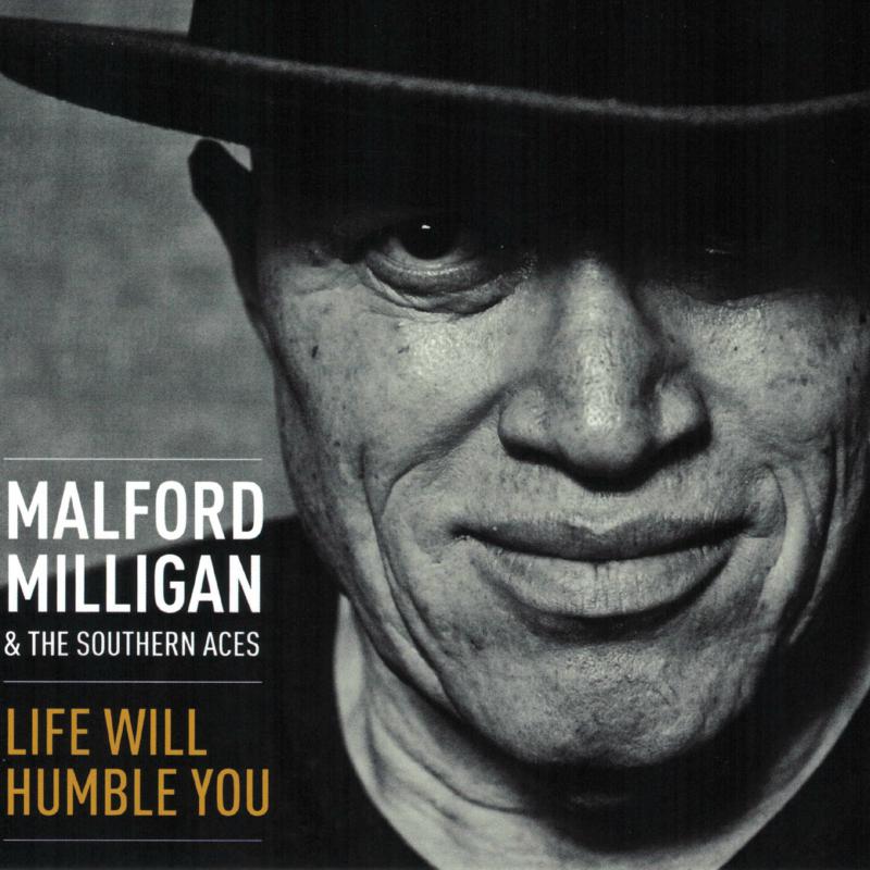 Malford Milligan & Southern Aces: Life Will Humble You