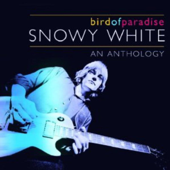 Snowy White: Bird Of Paradise: An Anthology