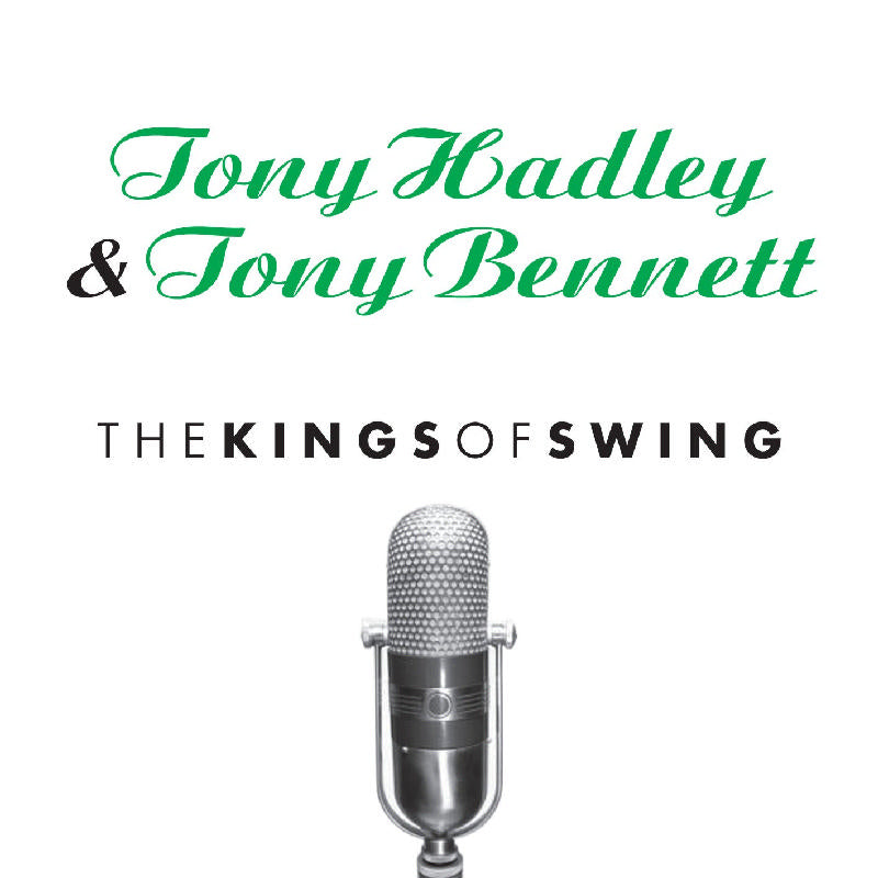 Tony Hadley & Tony Bennett: Kings Of Swing