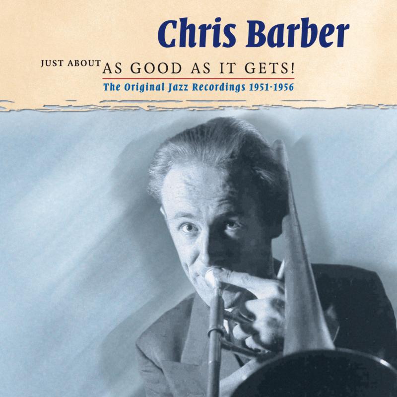 Chris Barber: The Original Jazz Recordings 1951-1956