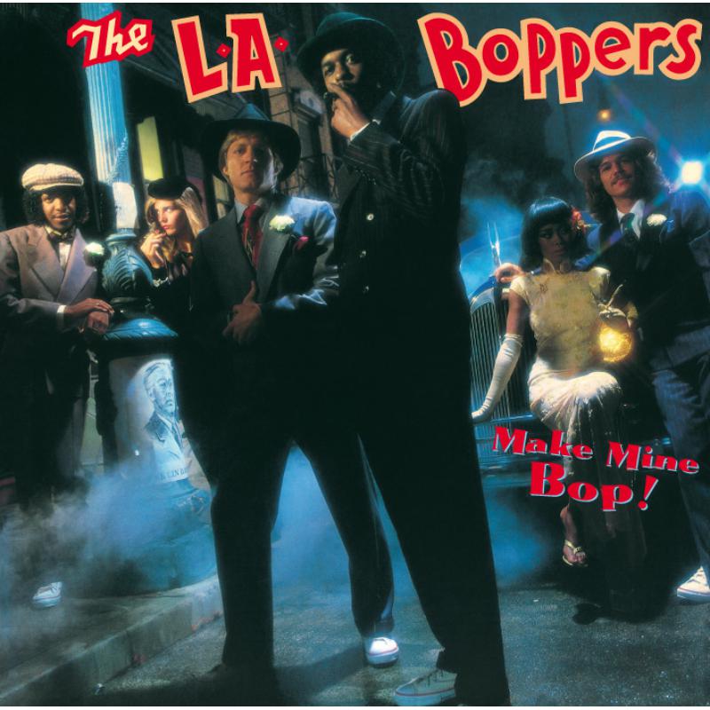 L.A. Boppers: Make Mine Bop! CD