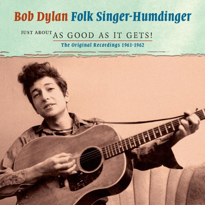 Bob Dylan: Folk Singer-Humdinger 1961-1962