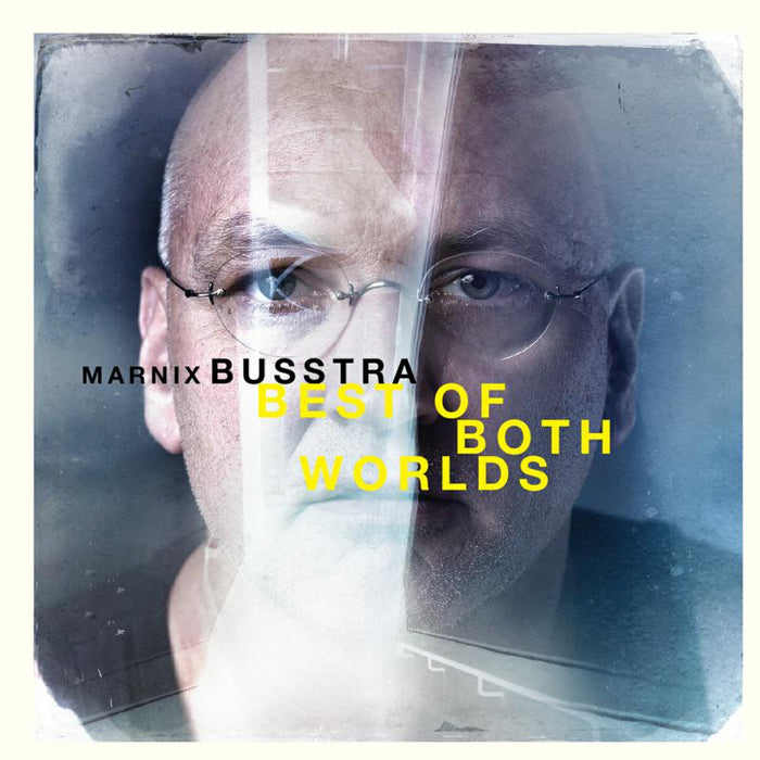 Marnix Busstra: Best Of Both Worlds