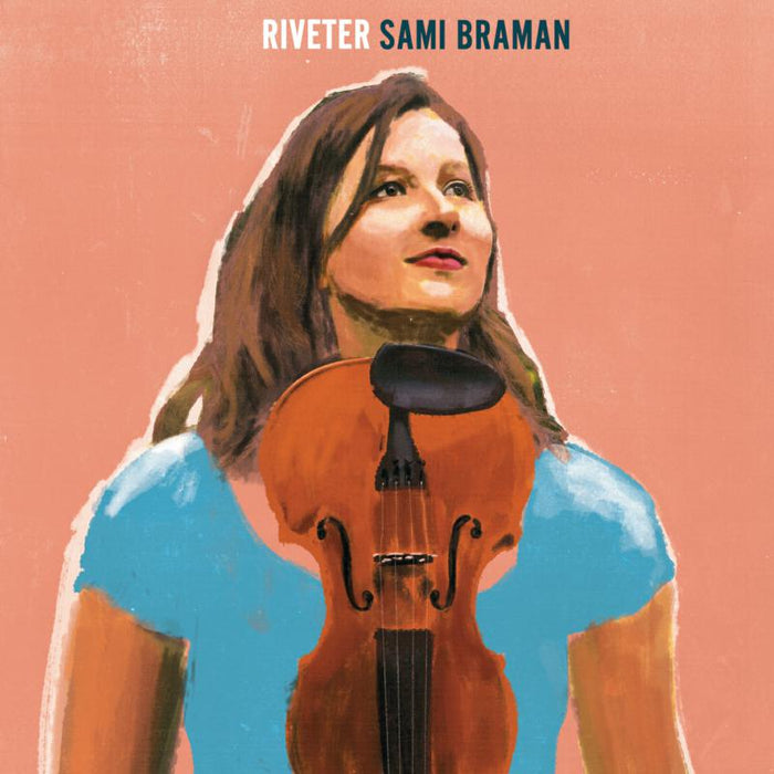Sami Braman: Riveter