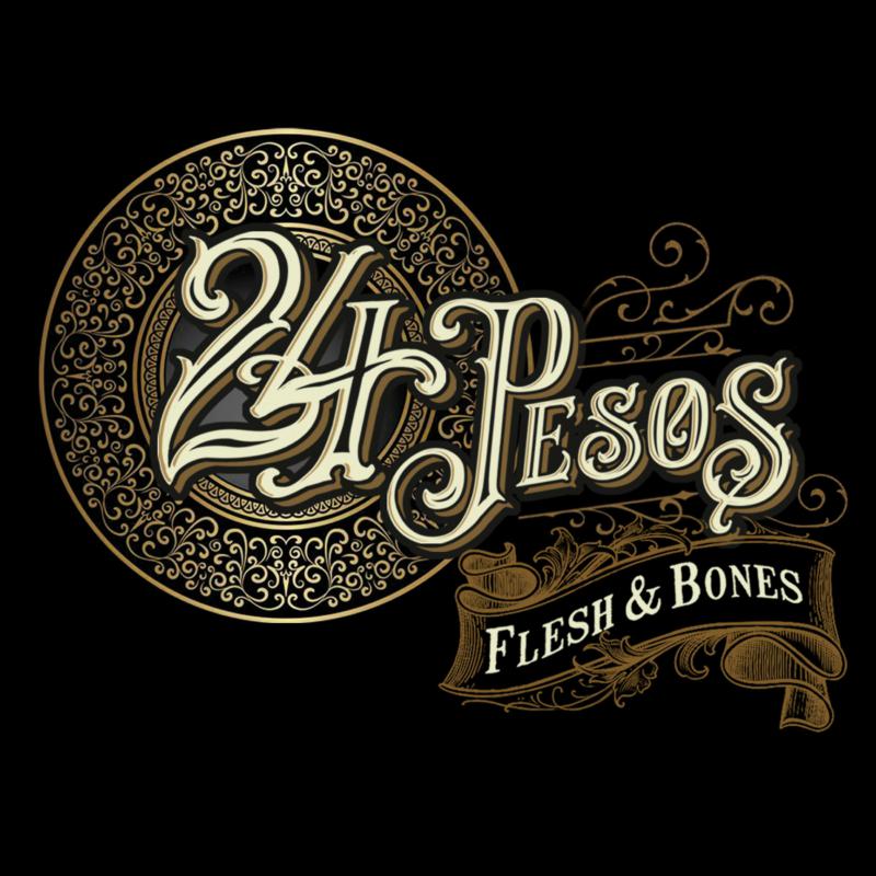 24 Pesos: Flesh And Bones
