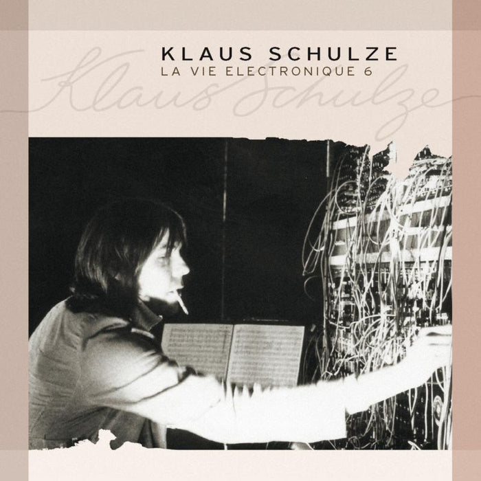 Klaus Schulze: La Vie Electronique Vol. 6