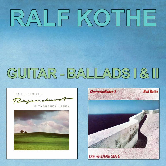 Rolf Kothe: Guitar-Ballads I II