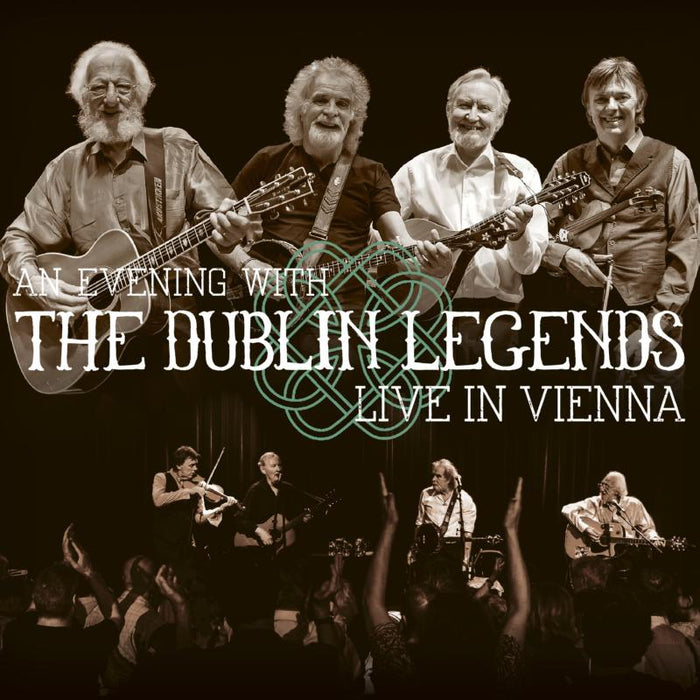 The Dublin Legends: An Evening With The Dublin Legends: Live In Vienna