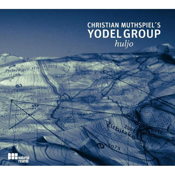 Christian Muthspiel's Yodel Group: Huljo