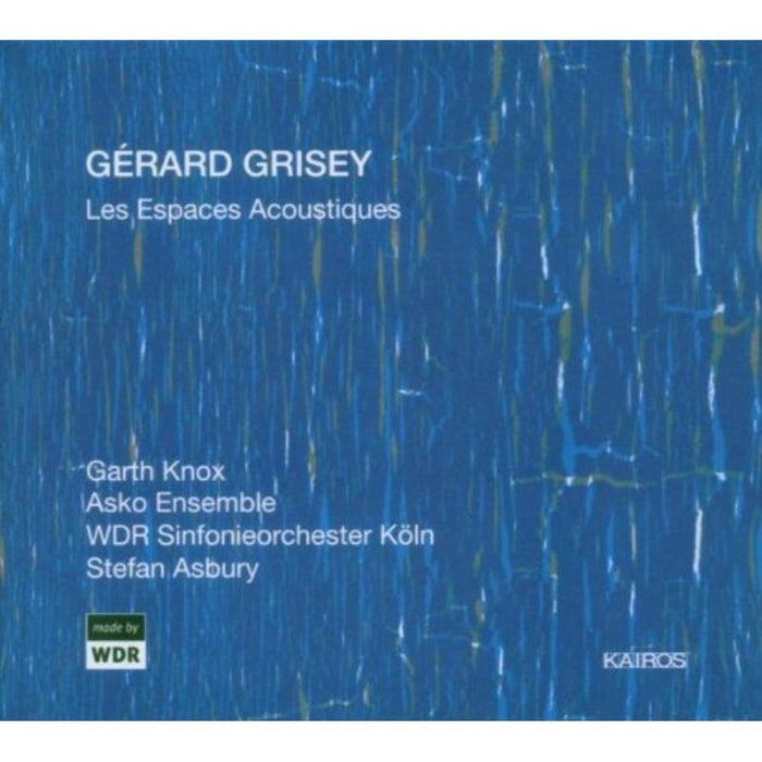 Knox/Asko Ensemble/WDR Sinf. Koln: GRISEY: LES ESPACES ACOUSTIQUES 