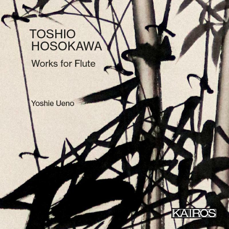Yoshie Ueno, Mayumi Miyata, Ken'ichi Nakagawa: Toshio Hosokawa: Works For Flute