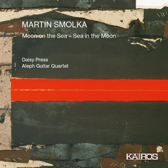 Aleph Guitar Quartet; Daisy Press: Martin Smolka: Moon on the Sea - Sea in the Moon