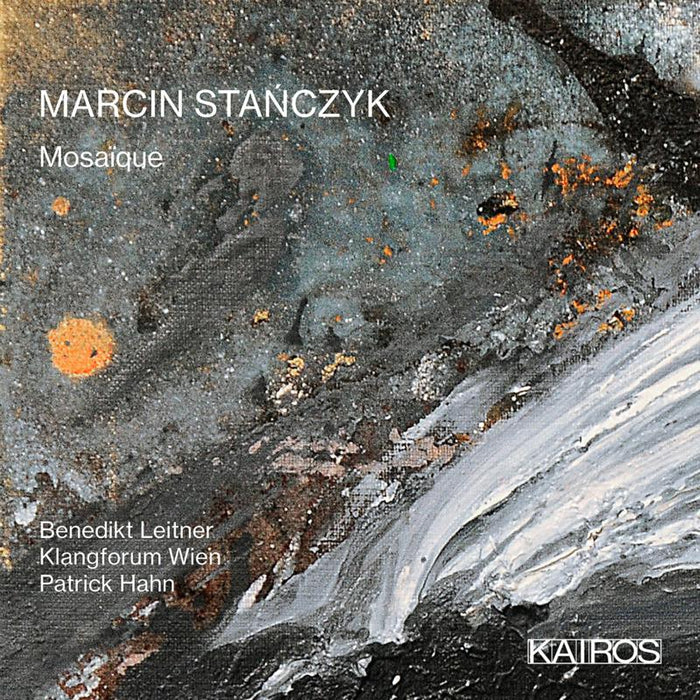 Benedikt Leitner; Klangforum Wien; Patrick Hahn: Marcin Stanczyk: Mosaique
