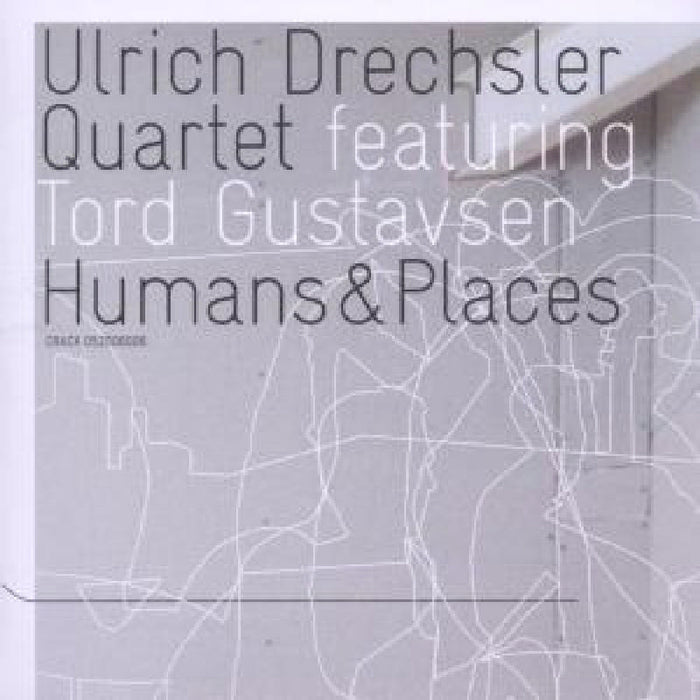 Ulrich Drechsler Quartet: Humans and Places