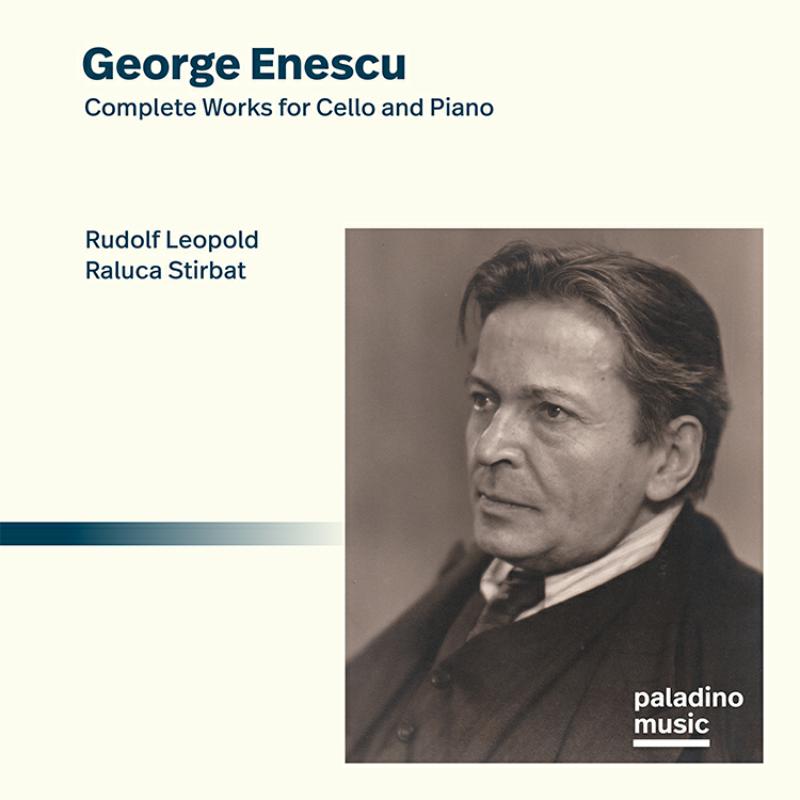 Rudolf Leopold; Raluca Stirbat: George Enescu: Complete Wks For Cello & Piano