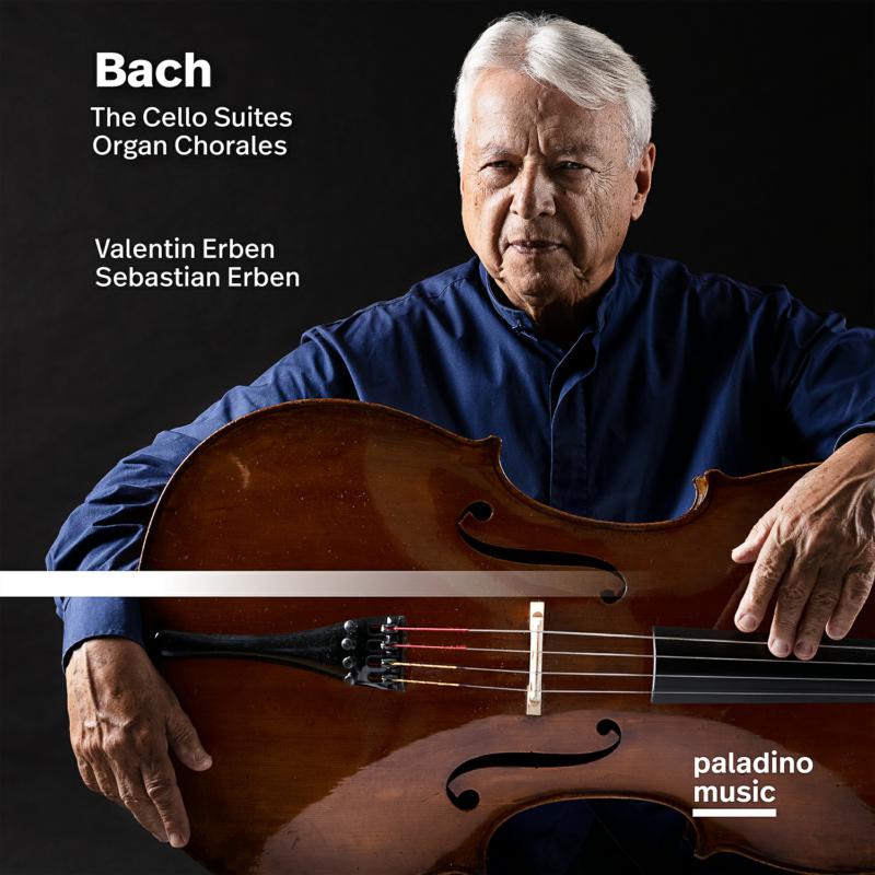 Valentin Erben; Sebastian Erben: JS Bach: The Cello Suites & Organ Chorales