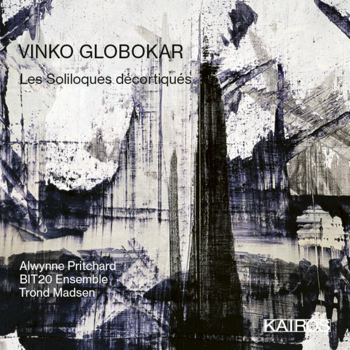 Alwynne Pritchard, BIT20 Ensemble: VINKO GLOBOKAR: Les Soliloques Decortiques