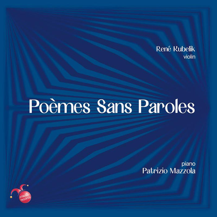 Patrizio Mazzola, Rene Kubelik: Poemes Sans Paroles