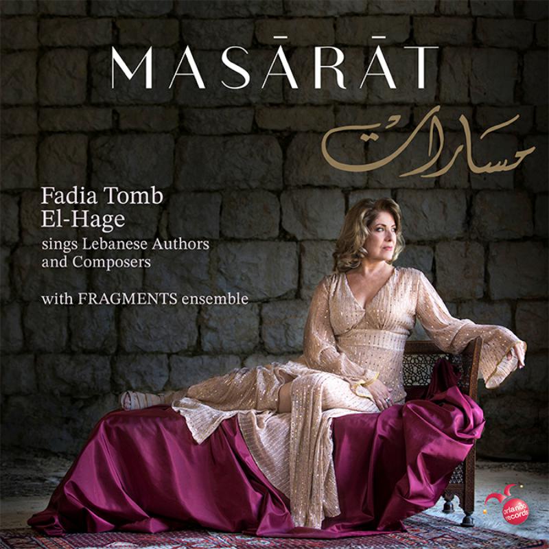 Fadia Tomb El-Hage, Fragments Ensemble: Masarat: Lebanese Authors & Composers