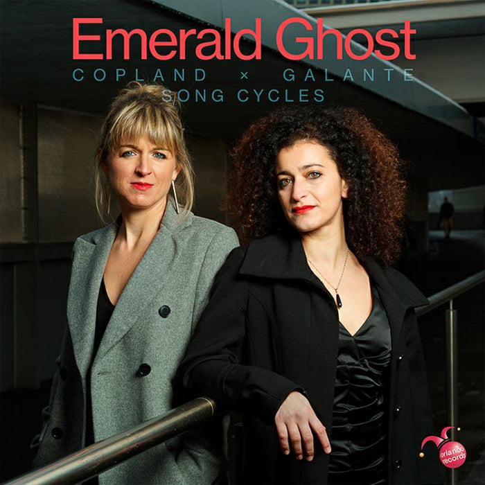 Emerald Ghost: Copland / Galante - Song Cycles