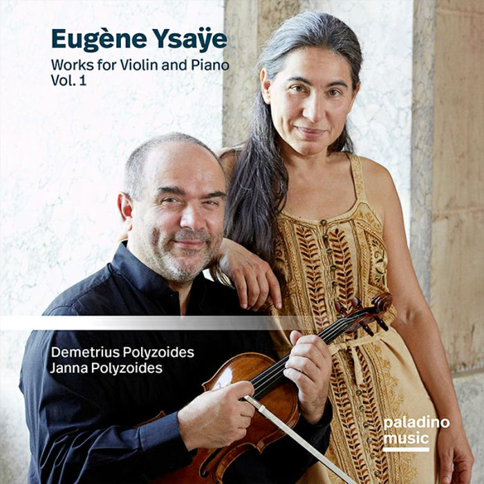 Demetrius & Janna Polyzoides: Eugene Ysaye: Works For Violin And Piano Vol. 1