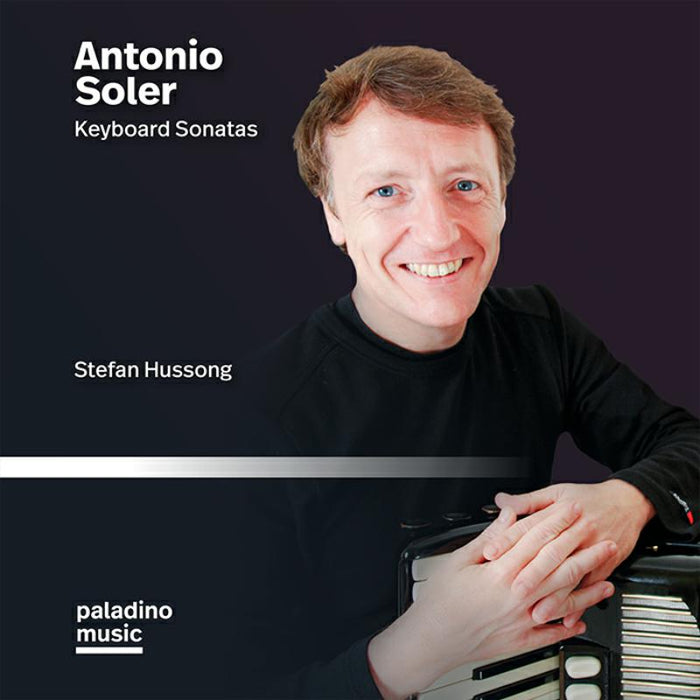 Stefan Hussong: Soler: Keyboard Sonatas