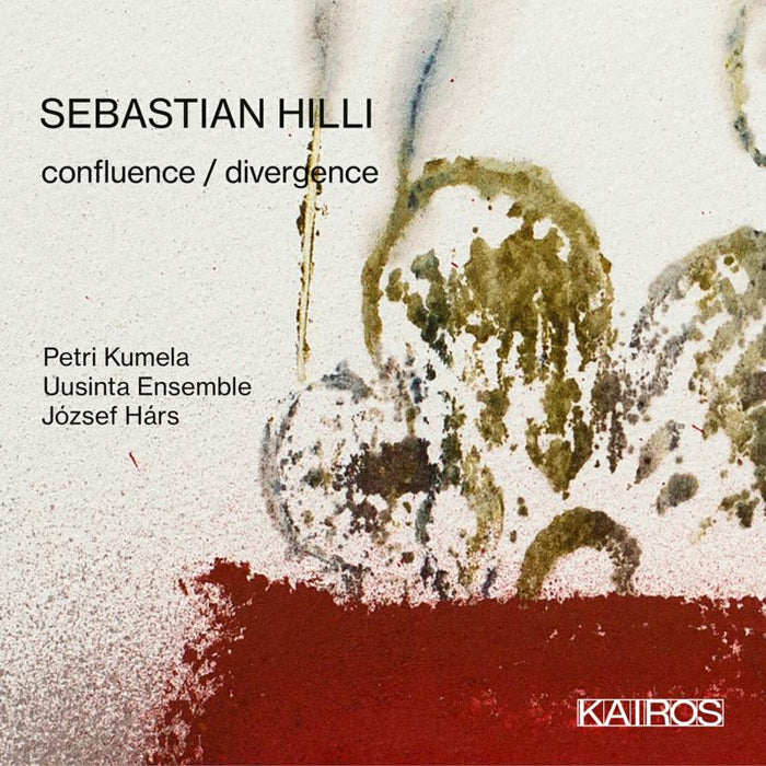 Petri Kumela; Uusinta Ensemble; Jozsef Hars: SEBASTIAN HILLI: Confluence / Divergence