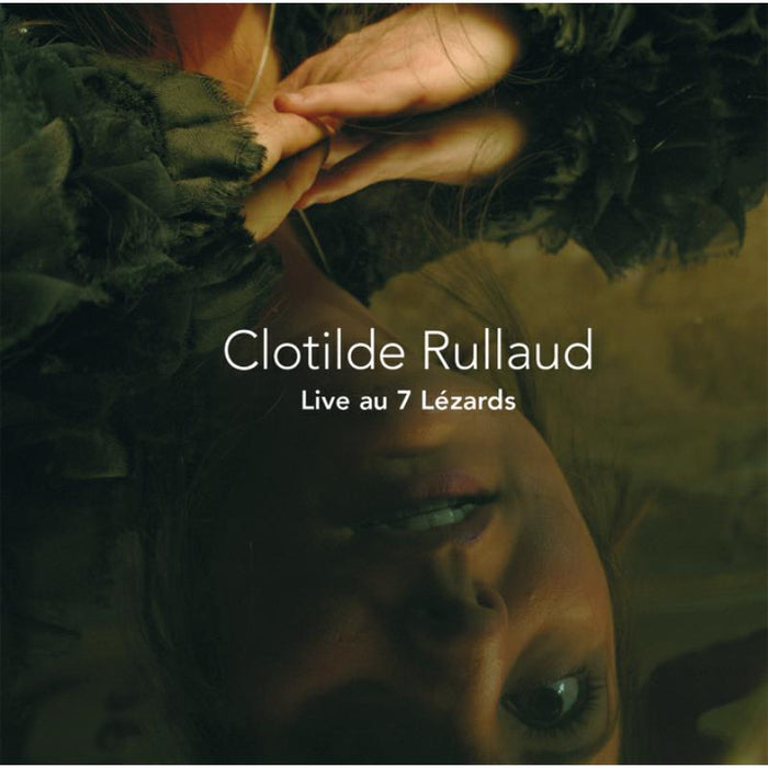 Clotilde Rullaud Live au 7 Lezards CD