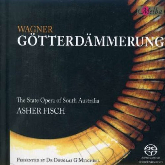 The State Opera of South Australia & Asher Fisch: Wagner: Gotterdammerung