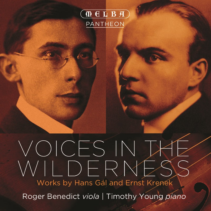 Roger Benedict & Timothy Young: Voices in the Wilderness - Works By Hans Gal & Ernst Krenek