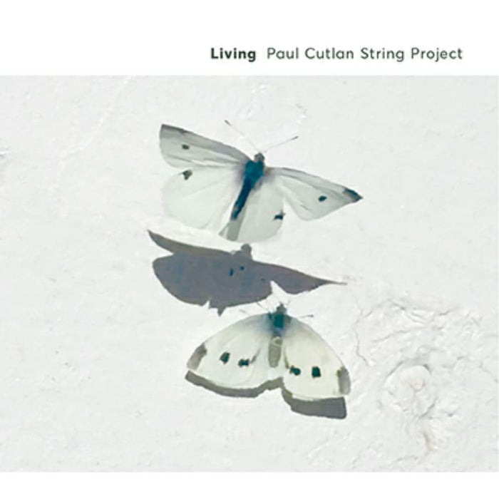 Paul Cutlan String Project: Living