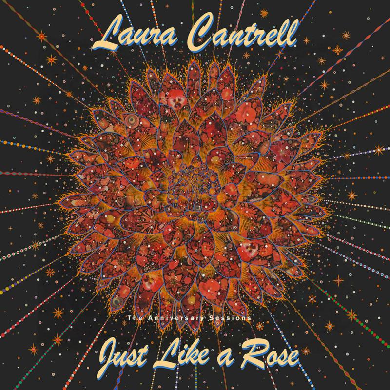 Laura Cantrell Just Like A Rose: The Anniversary Sessions CD