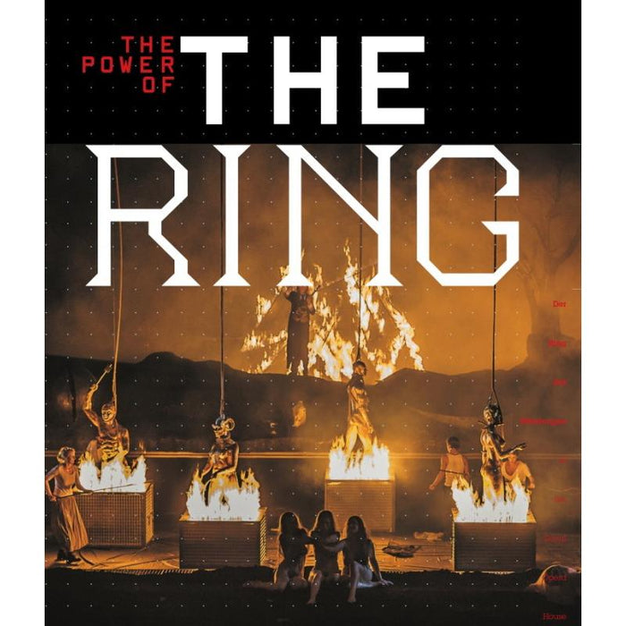 Gary Kahn: The Power of the Ring - Der Ring des Nibelungen at the Royal Opera House