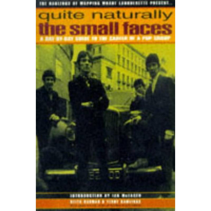 Keith Badman And Terry Rawling: Quite Naturally - The Small Faces