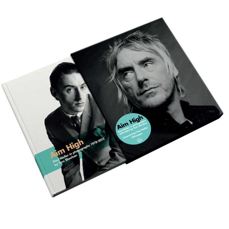 Tom Sheehan: AIM HIGH - Paul Weller In Photographs 1978 - 2015