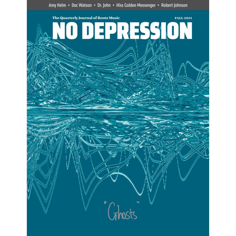 No Depression: Ghosts (Fall 2021)