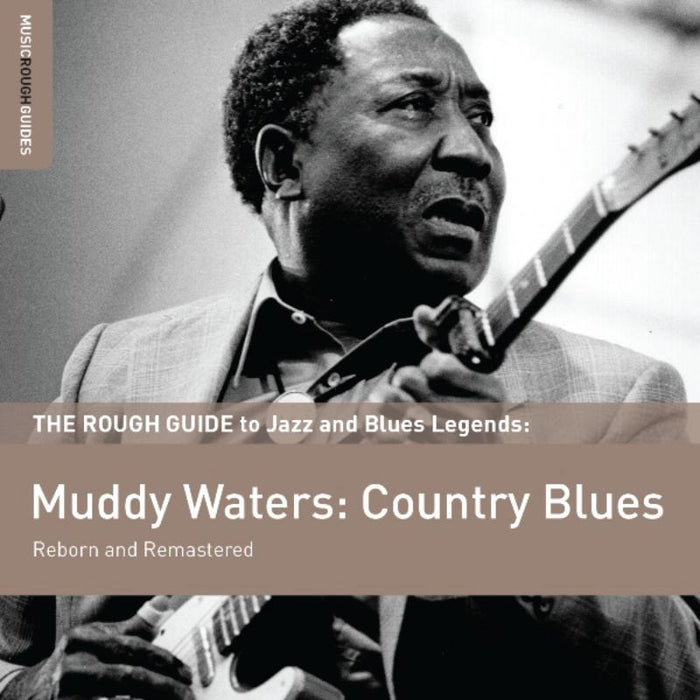 Muddy Waters: The Rough Guide to Muddy Waters: Country Blues